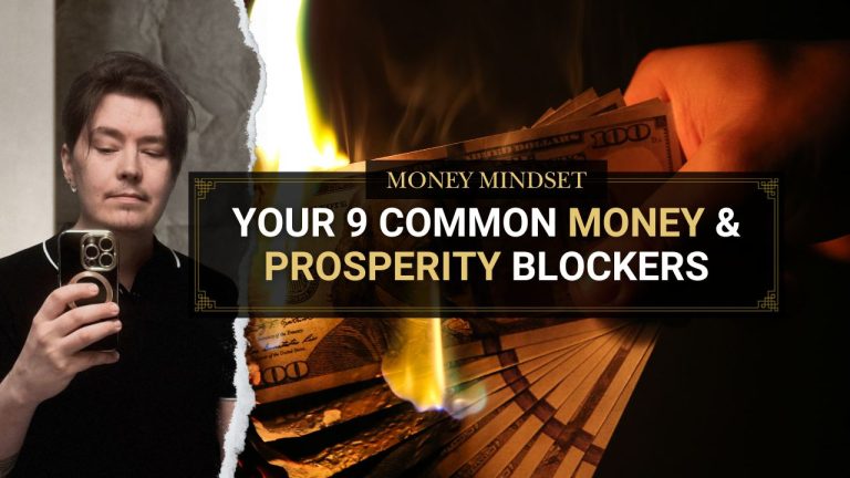 9 Money & Prosperity Blockers That May Be Holding You Back